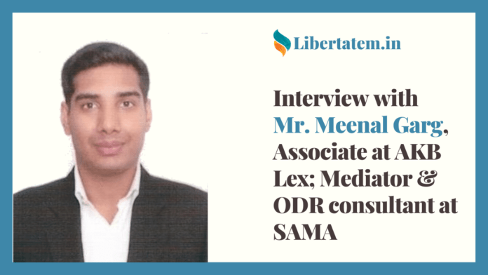 Interview with Mr. Meenal Garg, Associate at AKB Lex