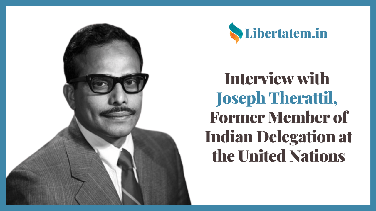 Interview with Joseph Therattil, Former Officer at the United Nations